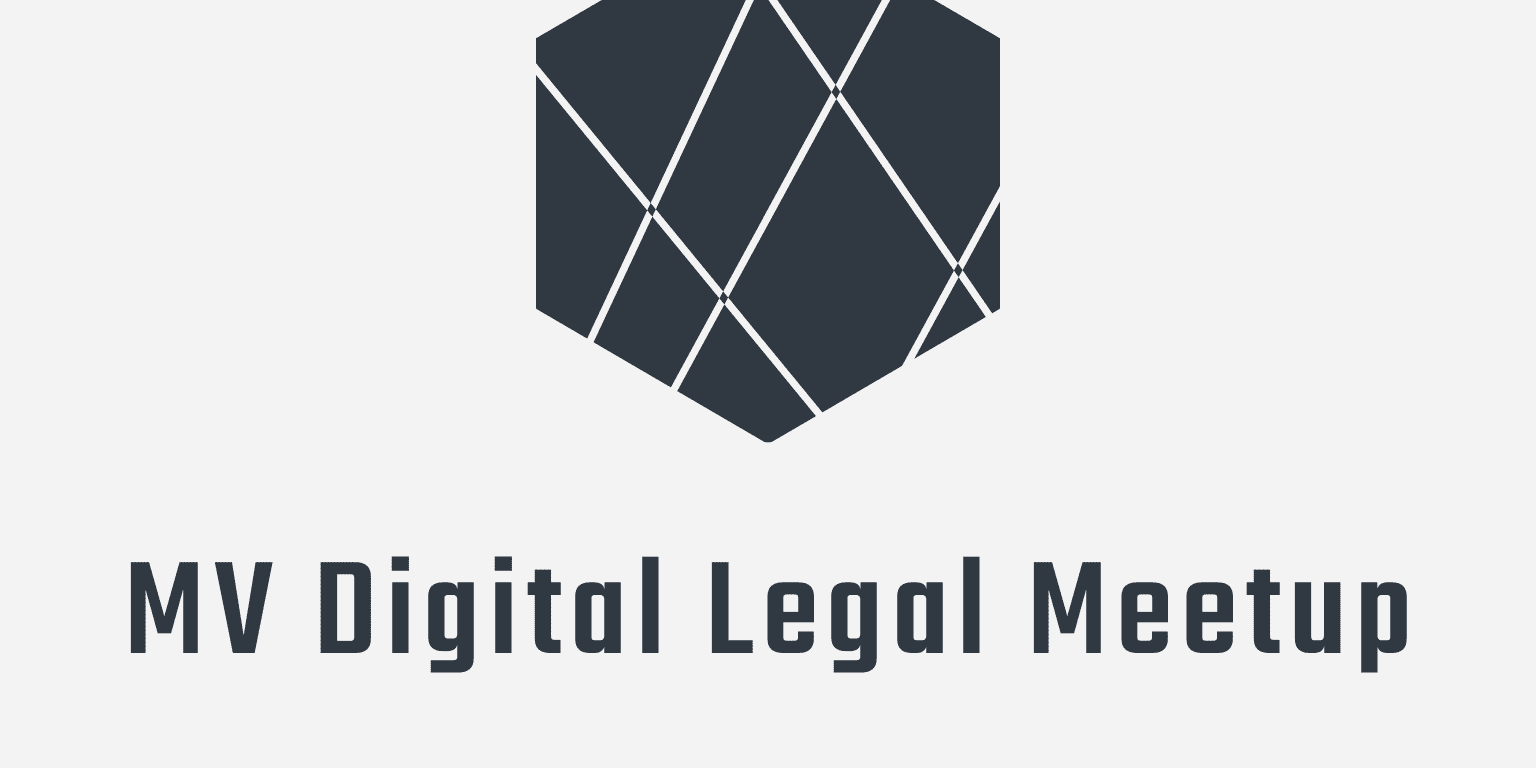 MV Digital Legal Meetup